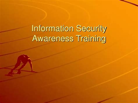 Home Training Information Security Information Security The Information Security (INFOSEC) Program establishes policies, procedures, and requirements to protect classified and controlled unclassified information (CUI) that, if disclosed, could cause damage to national security. . Information security awareness training ppt